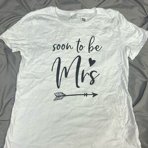 Soon to be Mrs shirt!